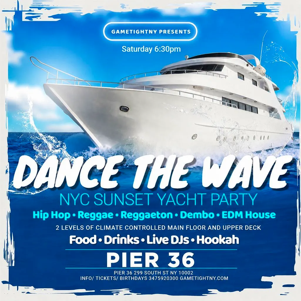 NYC Dance the Wave Saturday Sunset Booze Cruise Yacht Party at Pier 36