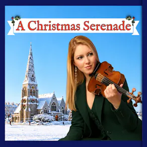 A Christmas Serenade: Warmth & Romance from Elgar & Tchaikovsky