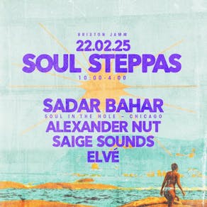 Soul Steppas: Sadar Bahar, Alexander Nut, Saige Sounds, Elvé