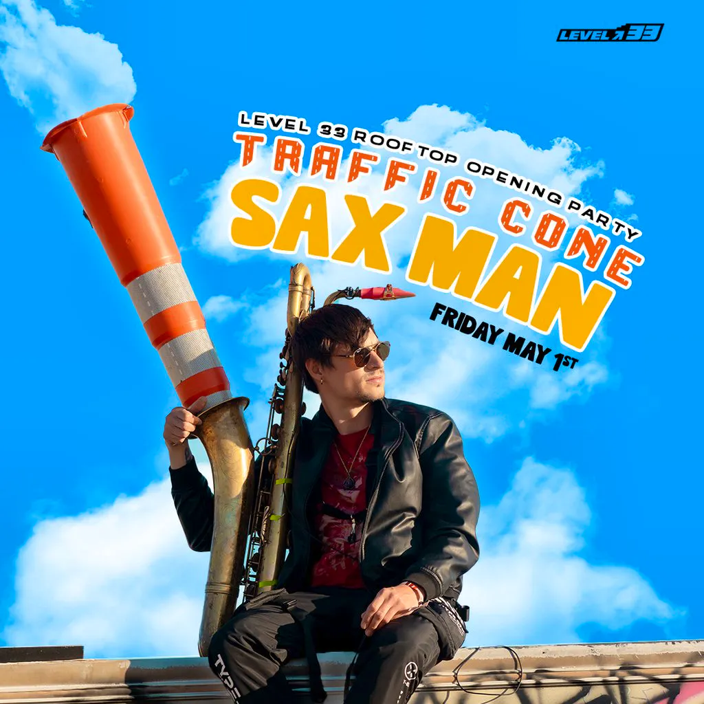 Level 33 Rooftop Opening Party with Traffic Cone Sax Man at Level 33   Open Air Rooftop Venue And Club