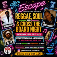 Reggae, Soul & Cross The Board Night at Escape Bar