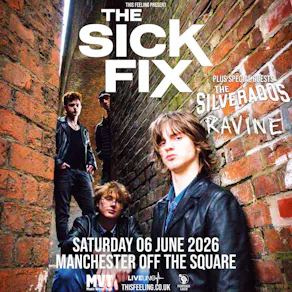 The Sick Fix - Manchester