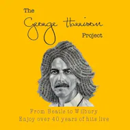 The George Harrison Project at The Old Savoy Home Of The Deco Theatre