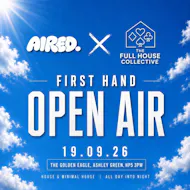 Aired. X The Full House Collective: OPEN AIR at The Golden Eagle,
