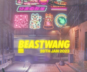 Beastwang w/ Hedex & More...