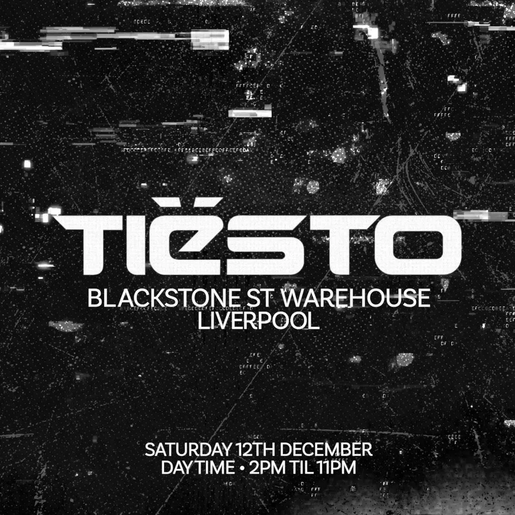 Tiësto - Blackstone St Warehouse - Liverpool at Blackstone Street Warehouse