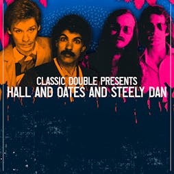 Yacht Rock - Hall and Oates & Steely Dan ft. Classic Double LIVE Tickets | Camp And Furnace Liverpool   | Fri 18th March 2022 Lineup