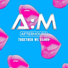 A:M After Hours // House Music + Free Entry Tickets ! at Lightbox London,
