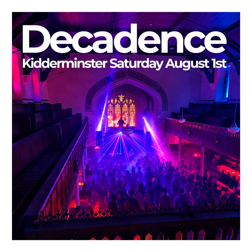 Decadence Kidderminster - The Church Venue at The Church Venue