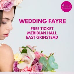 LK Wedding Fayre Meridian Hall East Grinstead Tickets | Meridian Hall East Grinstead  | Sun 13th October 2024 Lineup