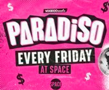 Paradiso Fridays at Space *CALLUM JONES LOVE ISLAND* - 26th Apri