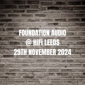 Foundation Audio @ HiFi Leeds