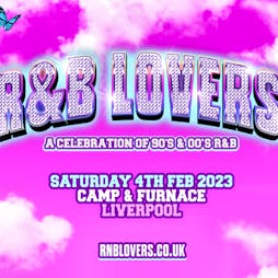 R&B Lovers - Saturday 4th February - Camp & Furnace Tickets | Camp And Furnace Liverpool   | Sat 4th February 2023 Lineup