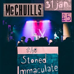 The Stoned Immaculate: Independent Venue Week Tickets | McChuills Glasgow  | Tue 31st January 2023 Lineup