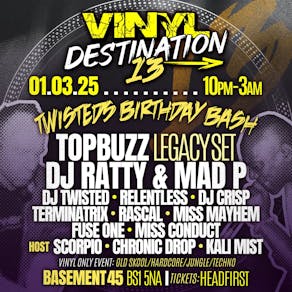 Vinyl Destination 13   Dj Twisteds Birthday Bash