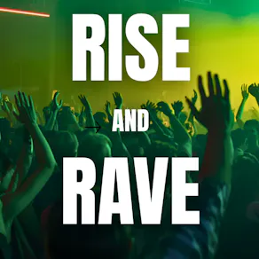 Rise & Rave