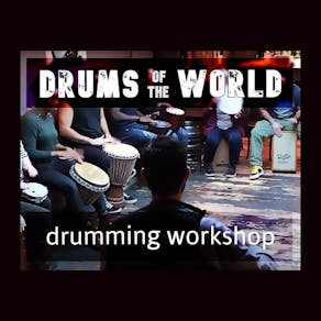 'Drums of the World' - drumming workshop