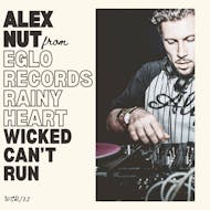 Wicked Can't Run presents Alex Nut at Rainy Heart at Rainy Heart