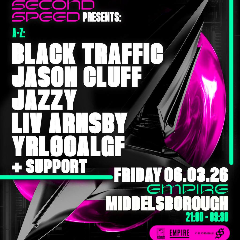 Second Speed: Jazzy, Jason Cluff, Black Traffic + more at The Middlesbrough Empire