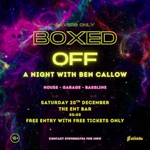 Boxed off - Night with ben callow