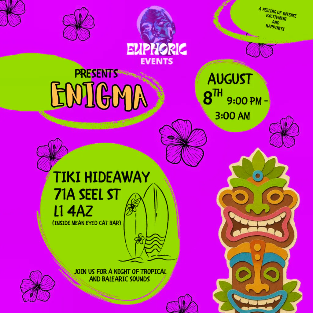 Euphoric Events Presents: Enigma - A Hawaiian House Party at TIKI HIDEWAY LIVERPOOL
