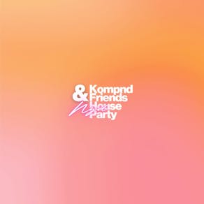 KOMPND & Friends NYD House Party