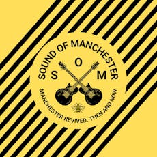Sound Of Manchester Presents MANCHESTER REVIVED : MATINÉE at Elm Bank Banqueting And Conference Centre