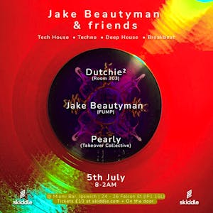 Jake Beautyman & friends (with Dutchie² + Pearly)