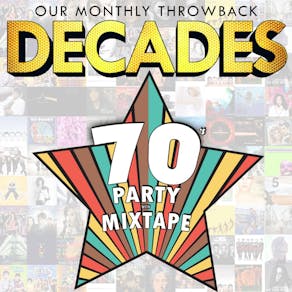 DECADES - 70's Party with Mixtape