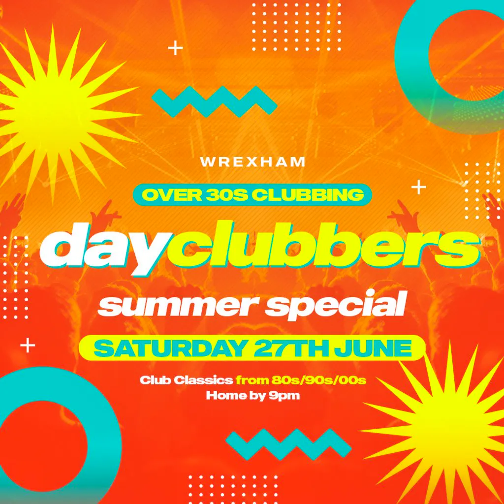 WREXHAM - DayClubbers: The Summer Day Party! at ATIK