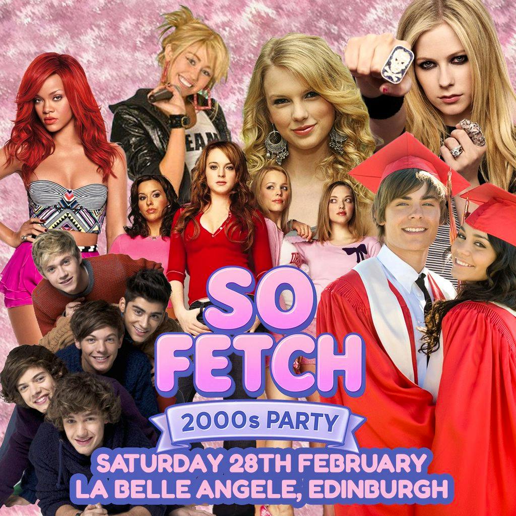 So Fetch - 2000s Party (Edinburgh) at La Belle Angele