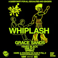 WHIPLASH ft. Grace Sands // Emilia G // Spring // Yshee Black at Hare And Hounds Kings Heath