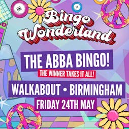 ABBA Bingo Wonderland: Birmingham Tickets | Walkabout Birmingham Birmingham  | Fri 24th May 2024 Lineup