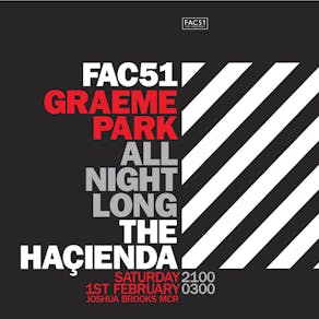 Graeme Park - HAÇIENDA ALL NIGHT LONG