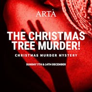 The Christmas Tree Murder - Murder Mystery Dinner at ARTA