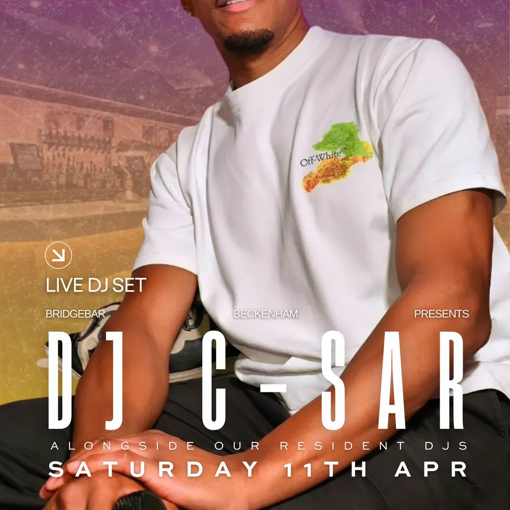 Bridgebar Presents: DJ C-Sar at Bridgebar Beckenham