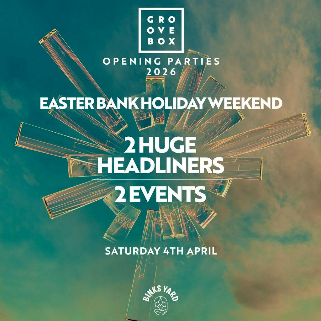 LINEUP TBA| Groovebox Binks Yard Opening Weekend SATURDAY at Binks Yard