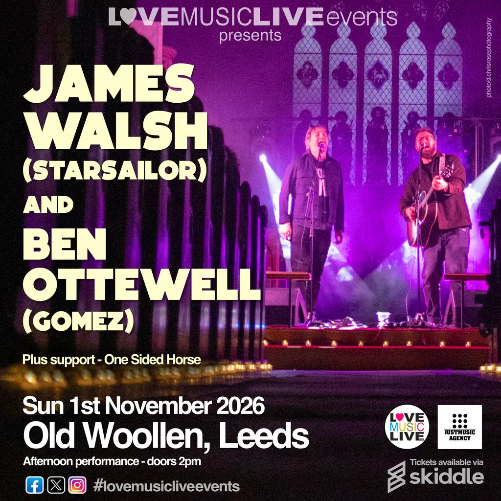 JAMES WALSH & BEN OTTEWELL | Leeds Old Woollen | Sun 1st Nov 2pm at The Old Woollen