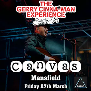 The Gerry Cinna-Man Experience