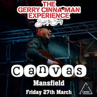 The Gerry Cinna-Man Experience at Canvas Mansfield