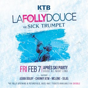 Kick the Beat Presents- La Folly Douce with Sick Trumpet