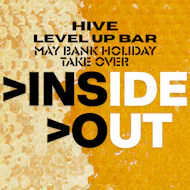 INSIDE//OUT Bank Holiday Takeover at Level Up Bar