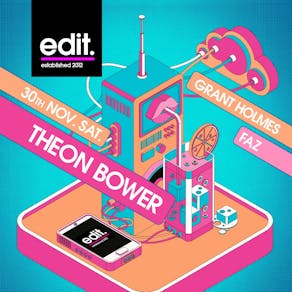 EDIT presents THEON BOWER