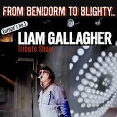 Benidorm's Number One Liam Gallagher Tribute Show at Oh Yeah Music Centre