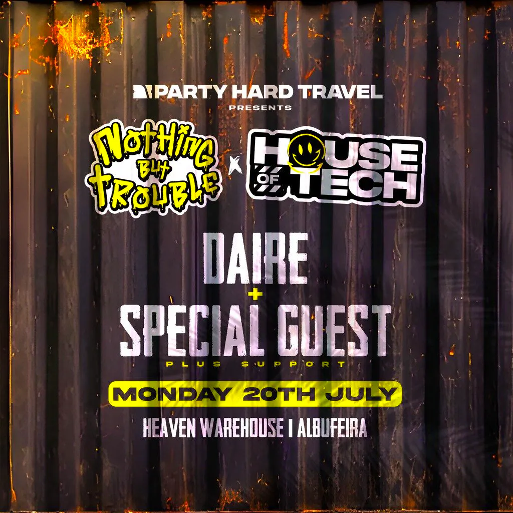 House of Tech Albufeira - DAIRE + Special Guest at Heaven Warehouse