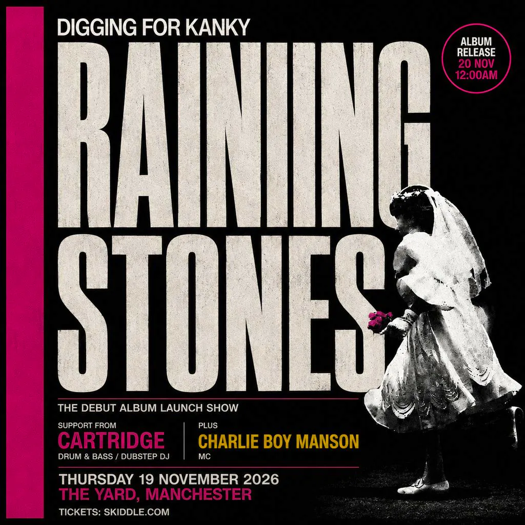 Digging for Kanky Presents: Raining Stones at The Yard Manchester