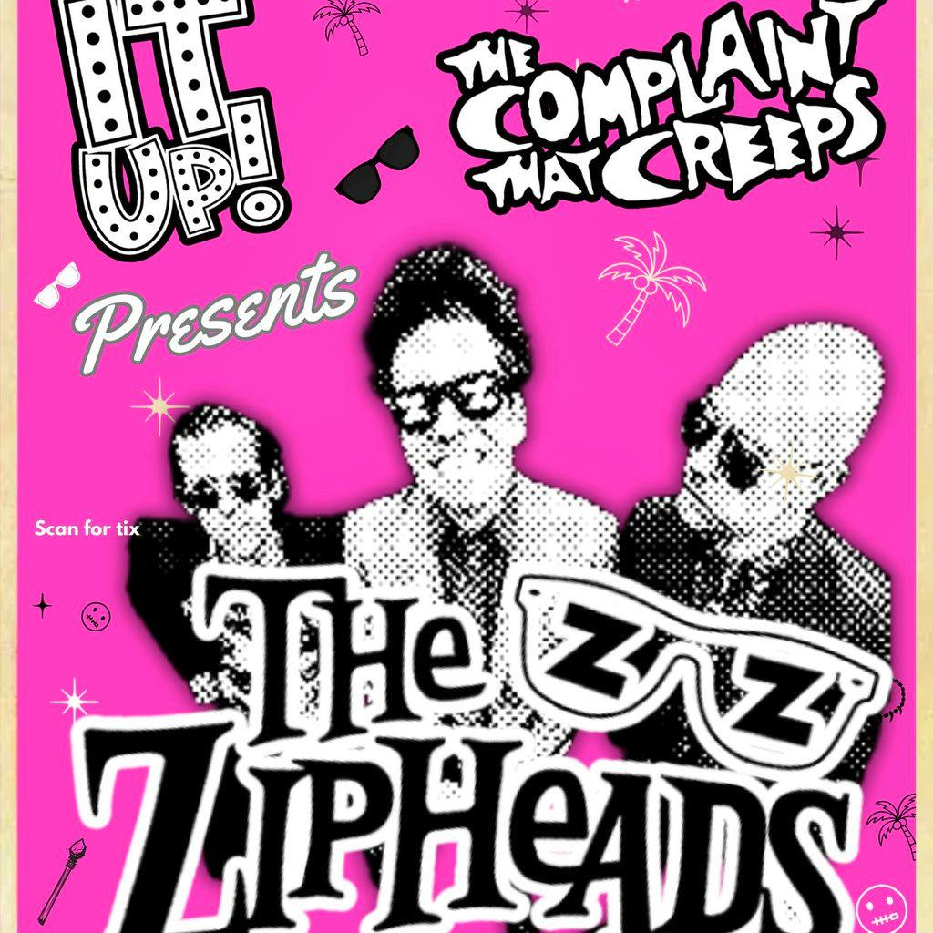 Rip it up! Presents The Zipheads w/The Complaint That Creeps at The Night Owl