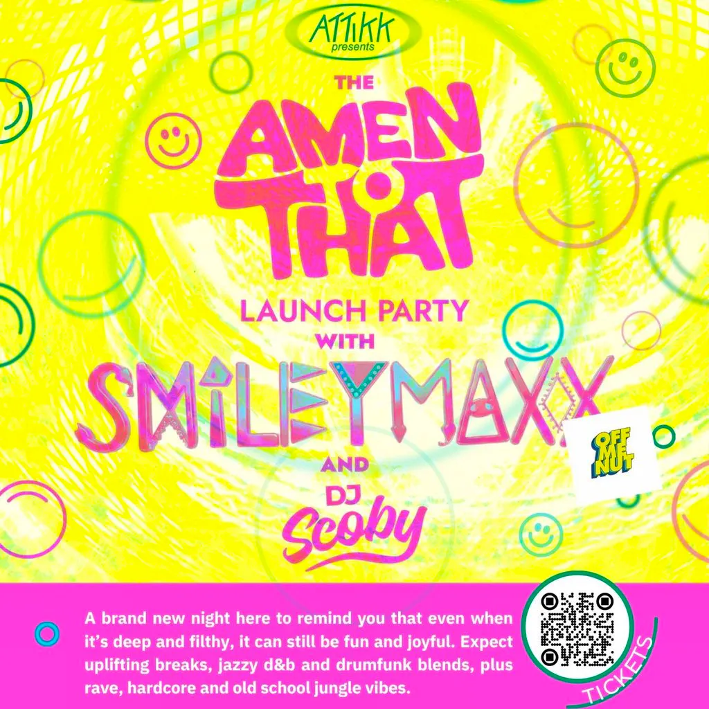 Attikk presents: Amen To That with Smiley Maxx, DJ Scoby at Hagglers Corner