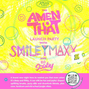 Attikk presents: Amen To That with Smiley Maxx, DJ Scoby