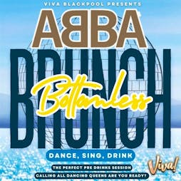ABBA Bottomless Brunch Tickets | Viva Blackpool   The Show And Party Venue Blackpool  | Sat 17th August 2024 Lineup